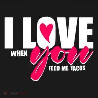 Funny I Love You I Love When You Feed Me Tacos Women's Tank Top thumb 5