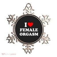 Funny I Love Female Orgasm Ornament thumb 0