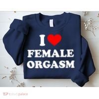 Funny I Love Female Orgasm Sweatshirt thumb 2
