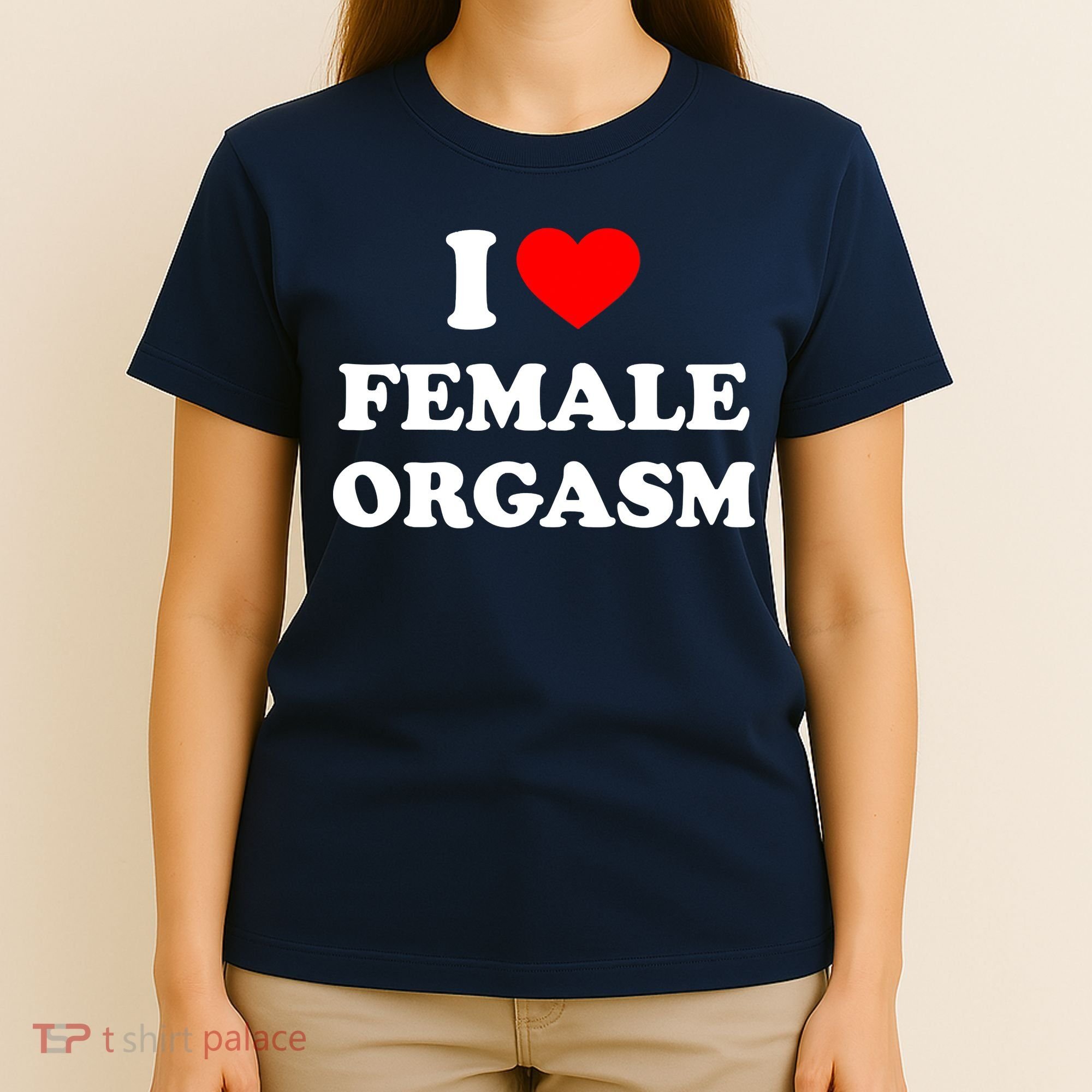 Funny I Love Female Orgasm T-Shirt