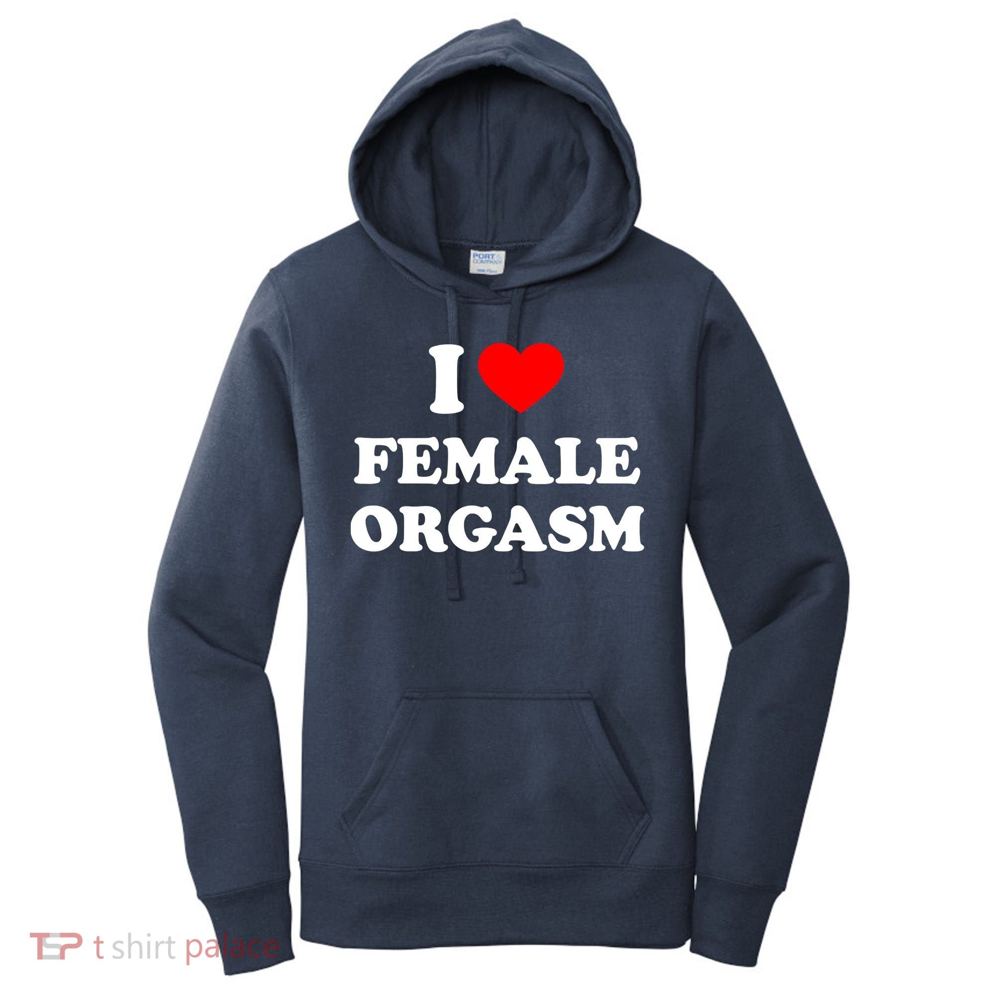 Funny I Love Female Orgasm Women's Hoodie
