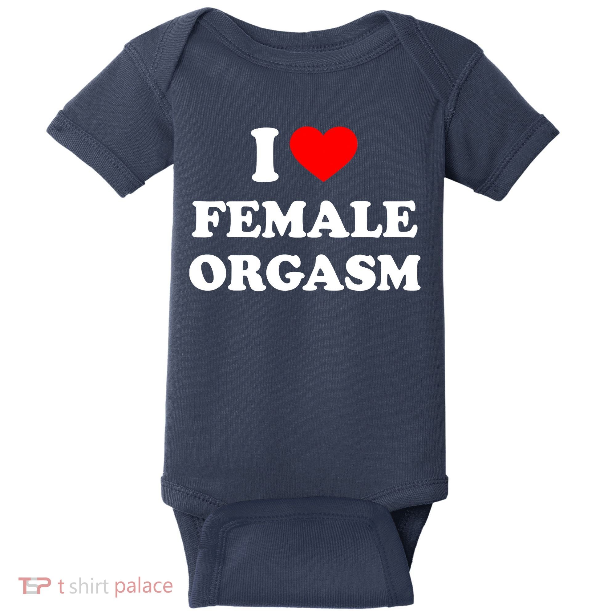 Funny I Love Female Orgasm Baby Bodysuit