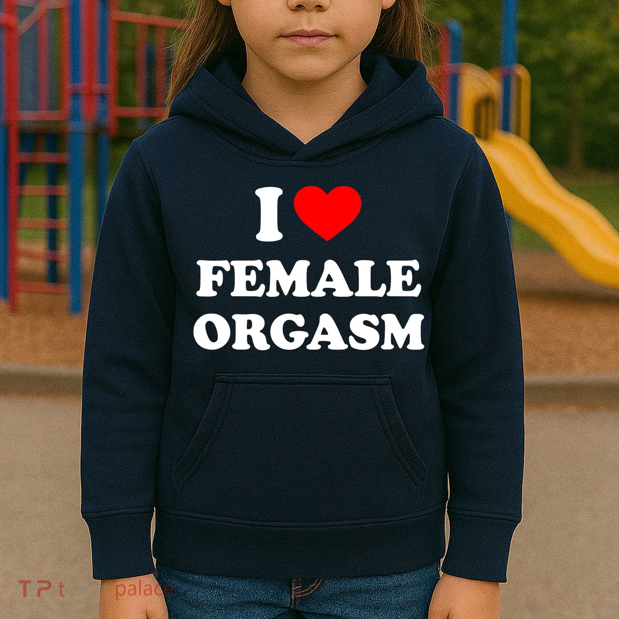Funny I Love Female Orgasm Kids Hoodie