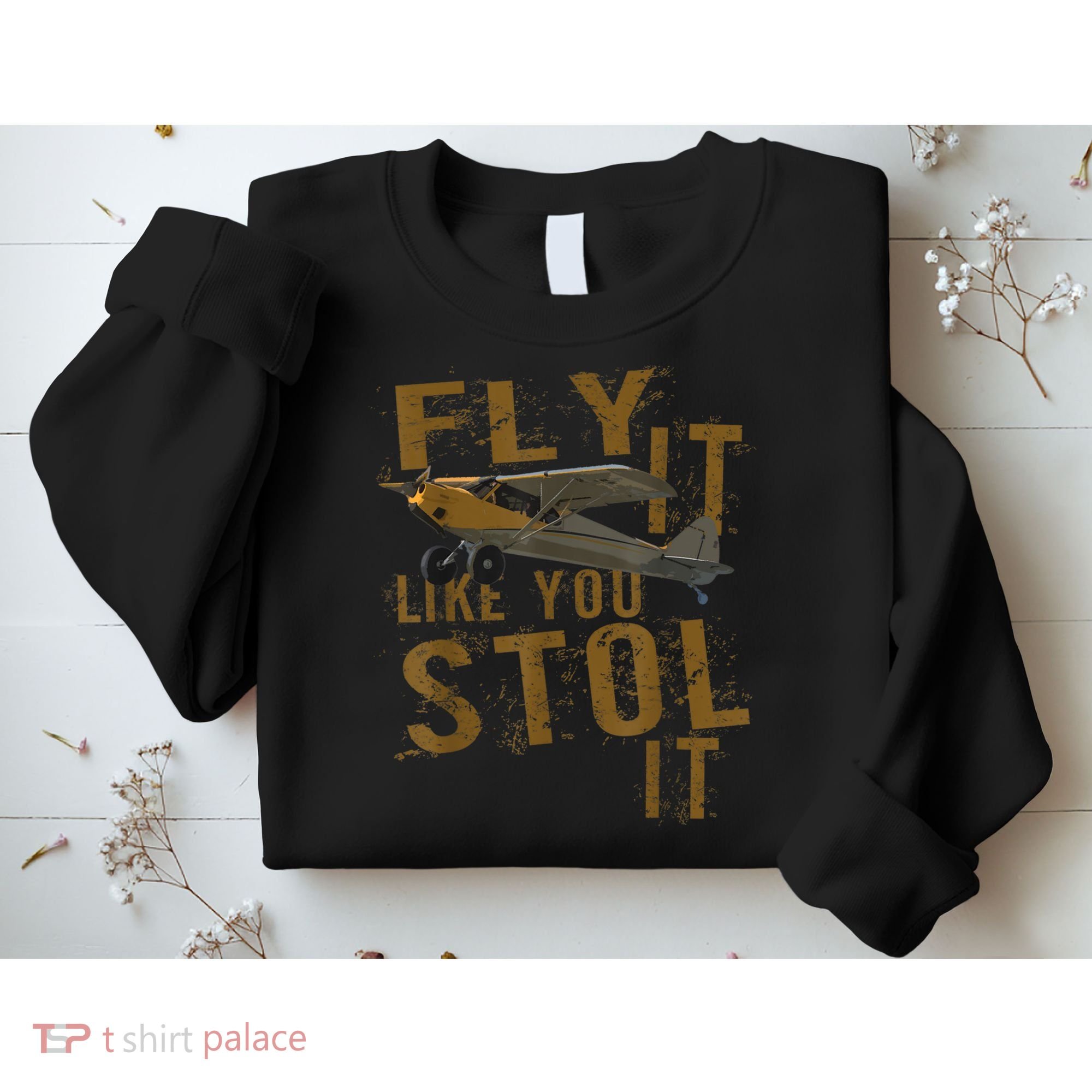 Fly It Like You STOL It Sweatshirt