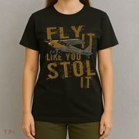 Fly It Like You STOL It T-Shirt thumb 4