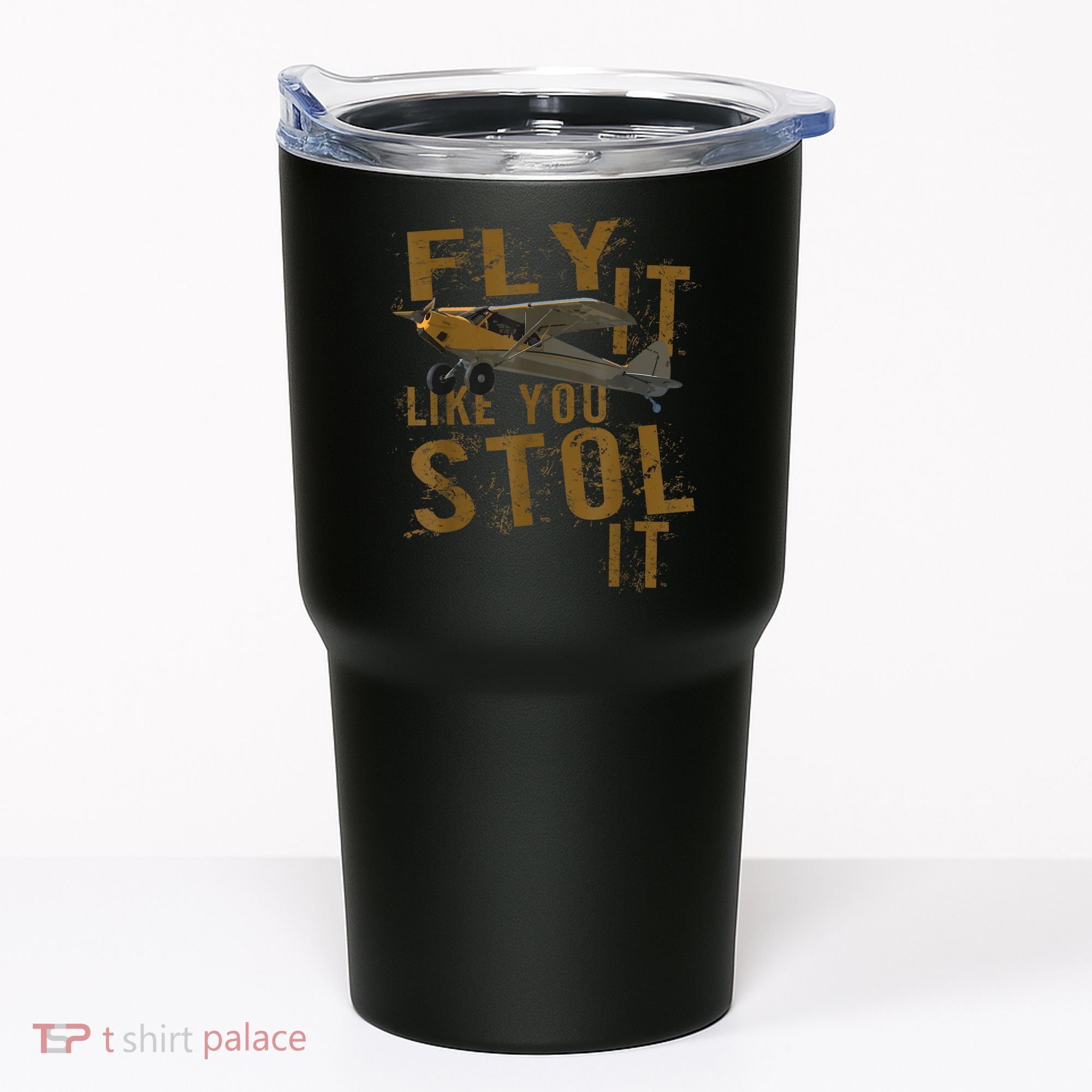 Fly It Like You STOL It Tumbler