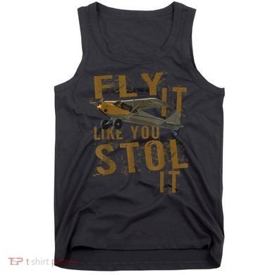 Fly It Like You STOL It Tank Top