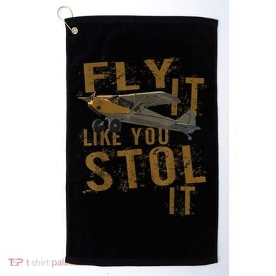 Fly It Like You STOL It Golf Towel