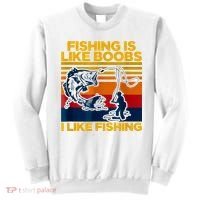 Fishing Is Like Boobs I Like Fishing Sweatshirt thumb 0