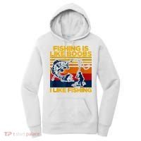 Fishing Is Like Boobs I Like Fishing Women's Hoodie thumb 0
