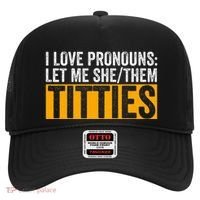 Funny I Love Pronouns Let Me She Them Titties Hat thumb 0