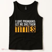 Funny I Love Pronouns Let Me She Them Titties Tank Top thumb 2