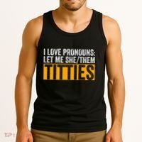Funny I Love Pronouns Let Me She Them Titties Tank Top thumb 3