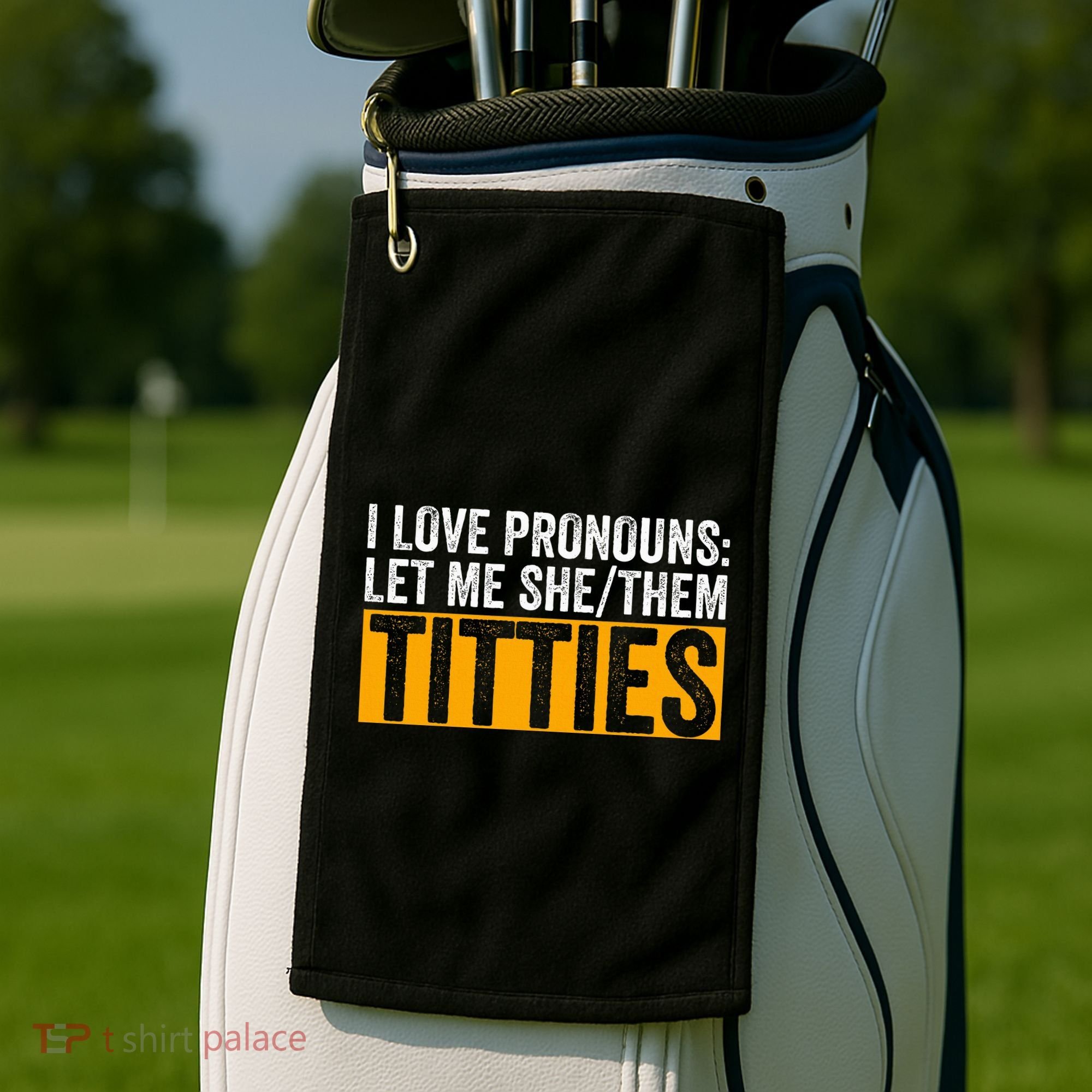 Funny I Love Pronouns Let Me She Them Titties Golf Towel