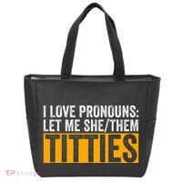 Funny I Love Pronouns Let Me She Them Titties Tote Bag thumb 0