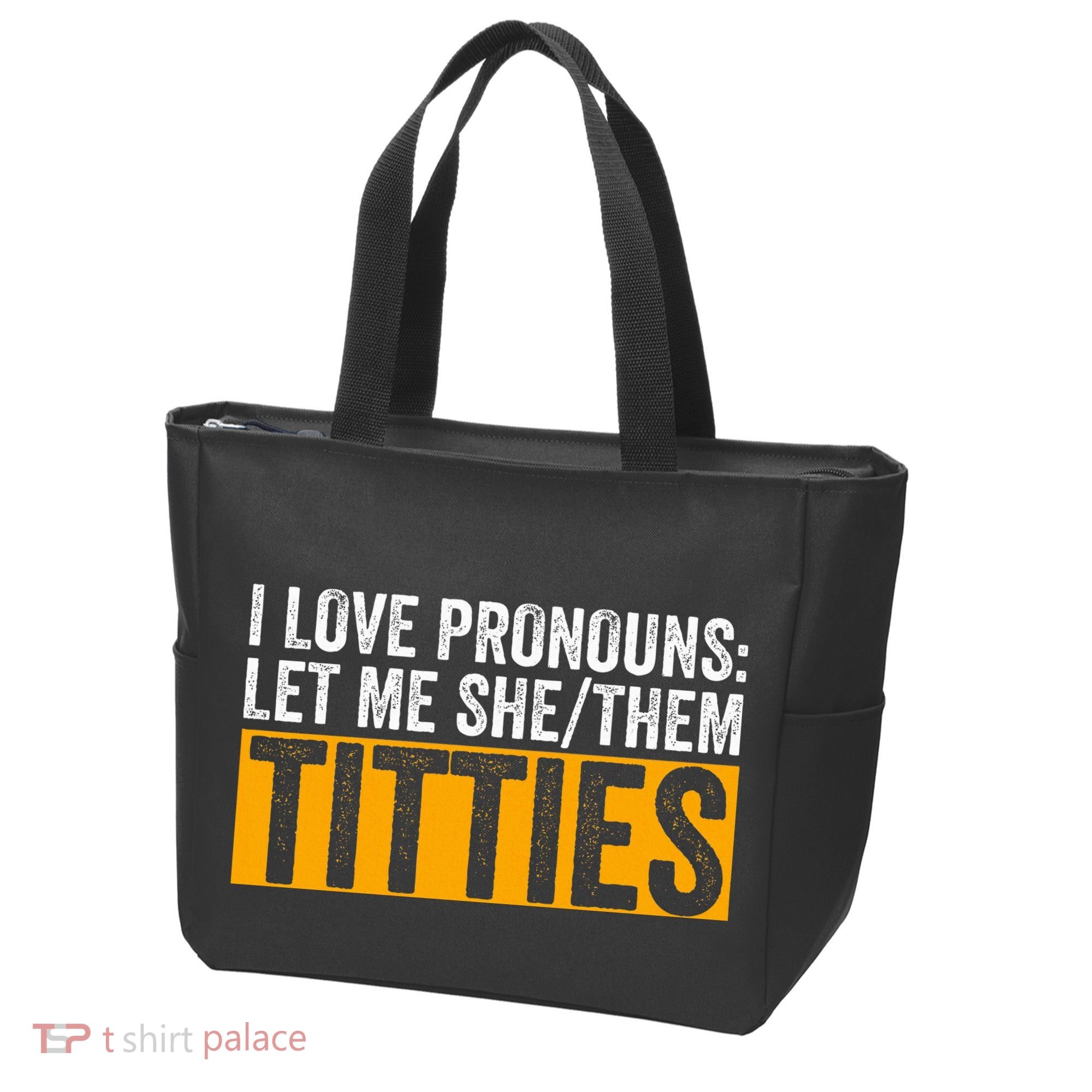 Funny I Love Pronouns Let Me She Them Titties Tote Bag