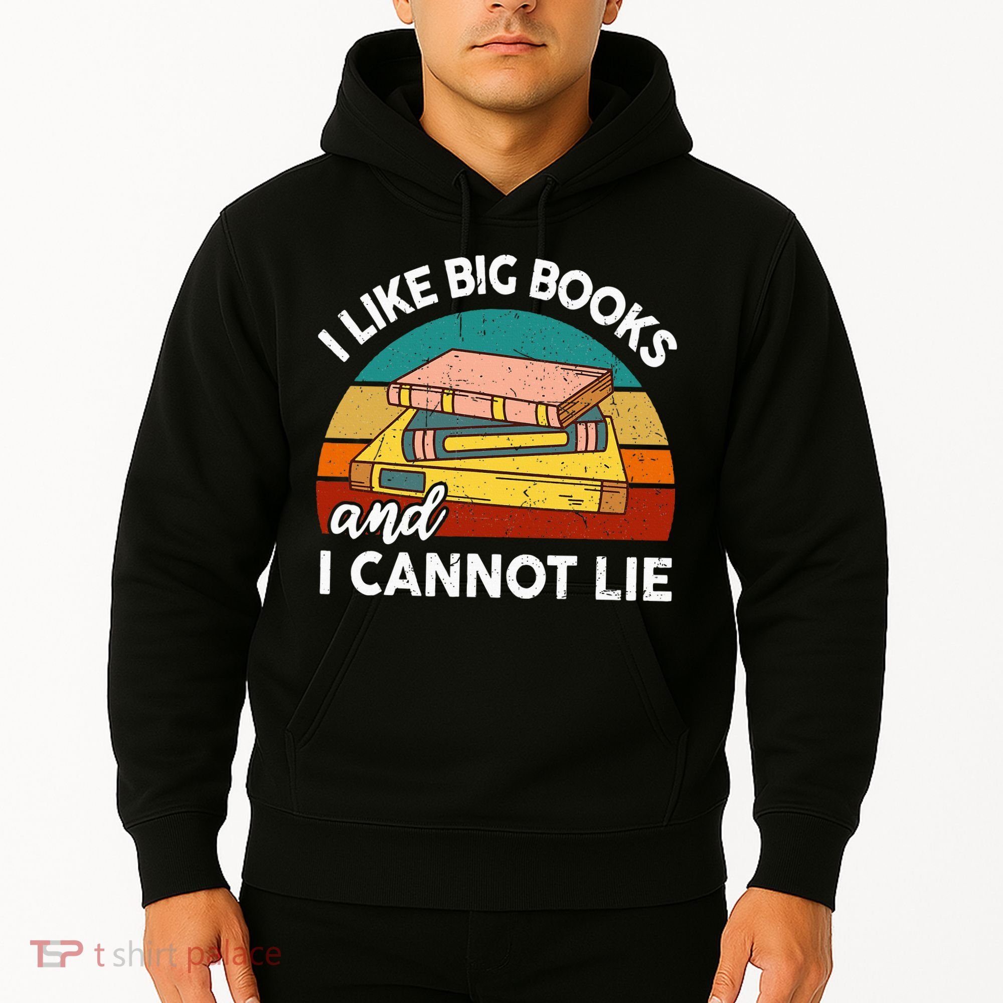 Funny I Like Big Books Cannot Lie English Reading Teacher Hoodie