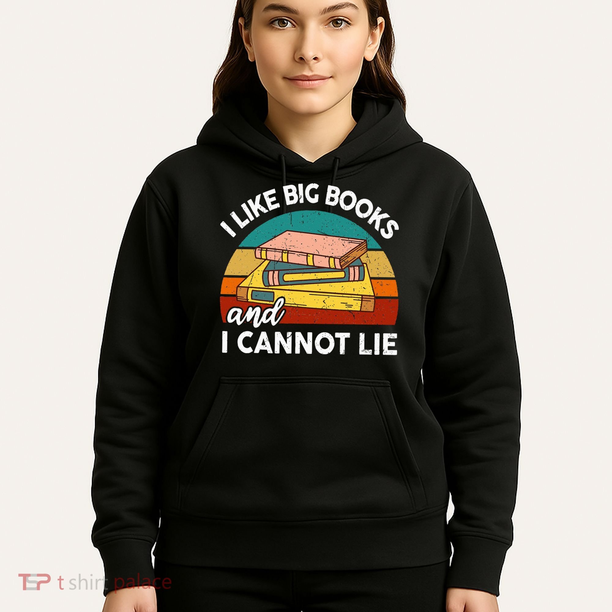 Funny I Like Big Books Cannot Lie English Reading Teacher Hoodie