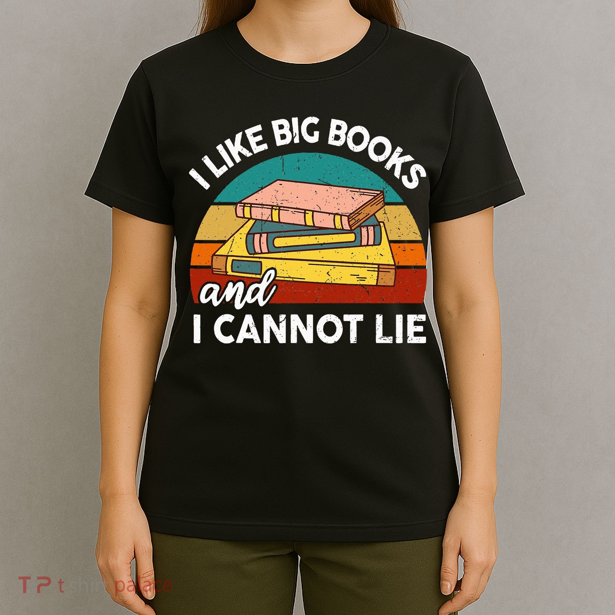 Funny I Like Big Books Cannot Lie English Reading Teacher T-Shirt