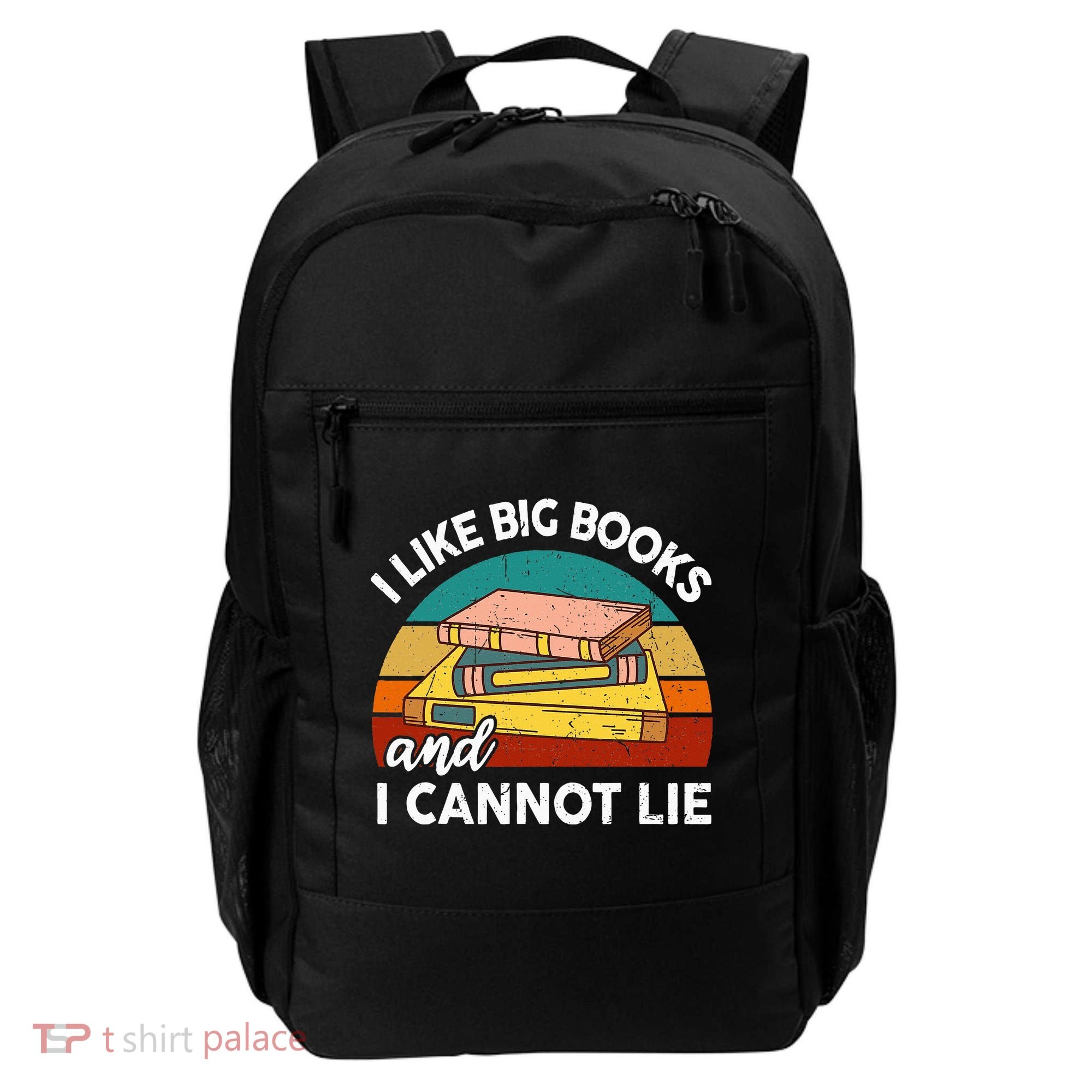 Funny I Like Big Books Cannot Lie English Reading Teacher Backpack
