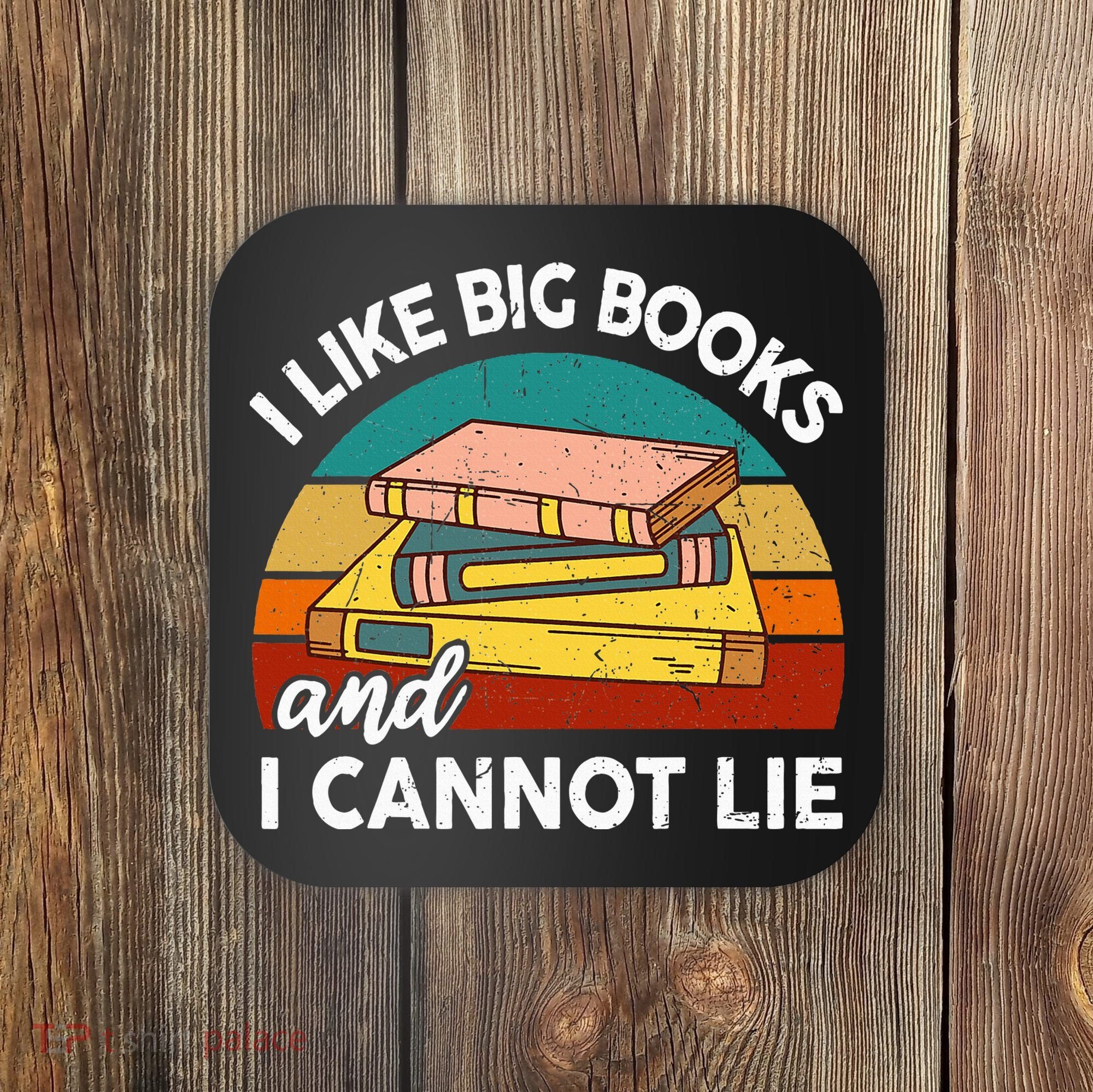 Funny I Like Big Books Cannot Lie English Reading Teacher Coaster