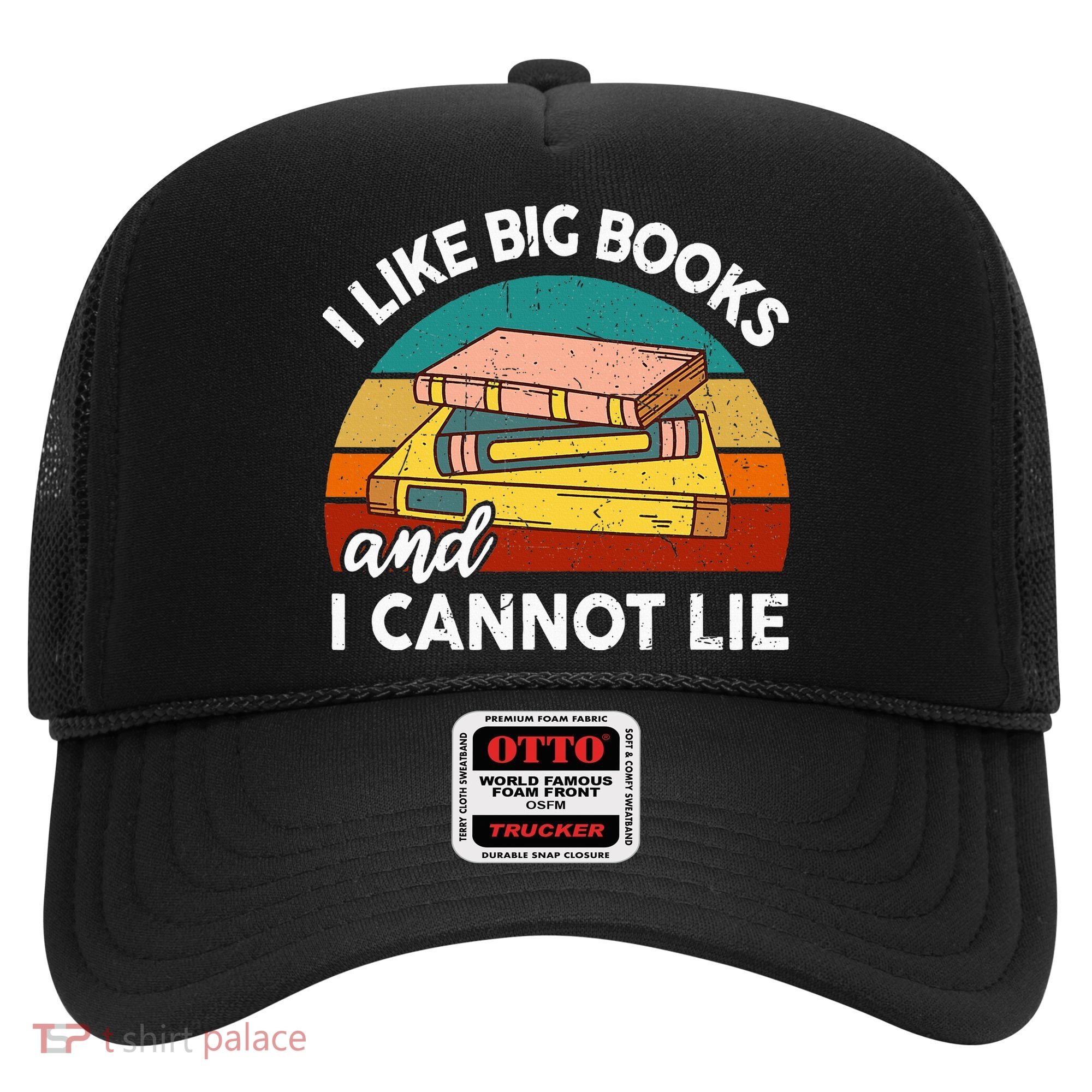 Funny I Like Big Books Cannot Lie English Reading Teacher Hat