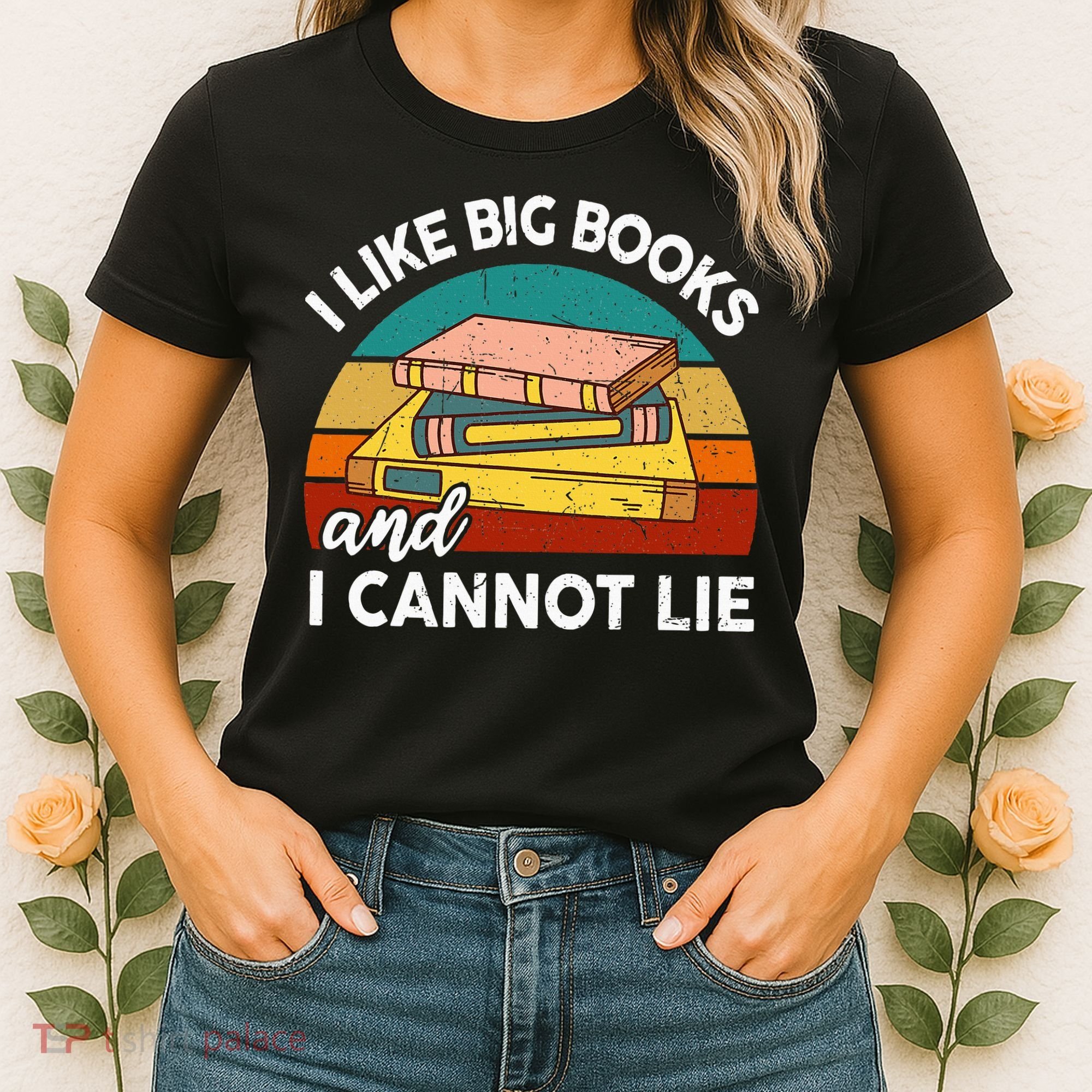 Funny I Like Big Books Cannot Lie English Reading Teacher Women's T-Shirt