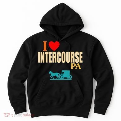 Funny I Love Intercourse Pa Apparel Hoodie