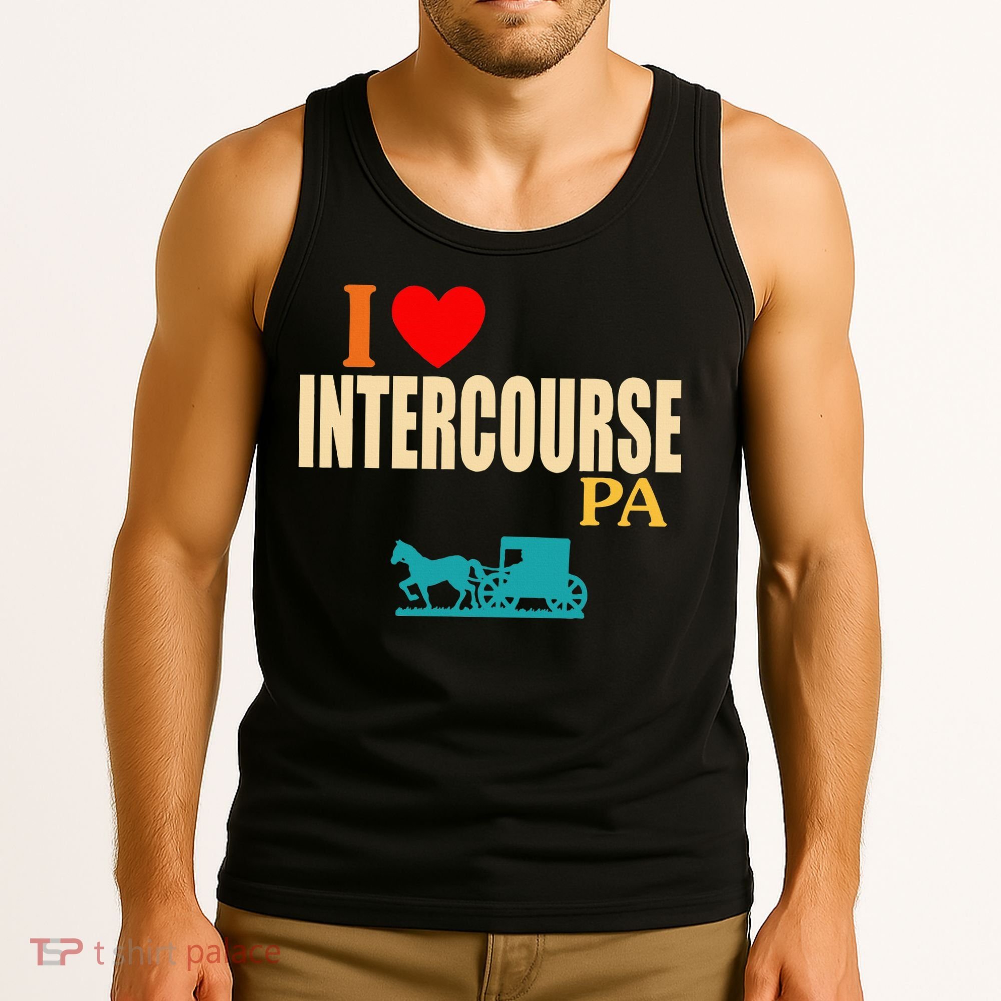 Funny I Love Intercourse Pa Apparel Tank Top