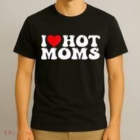 Funny I Love Hot Moms I Heart Hot Moms T-Shirt thumb 3