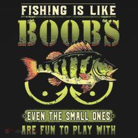 Fishing Is Like Boobs Even The Small Ones Are Fun Long Sleeve Shirt thumb 2