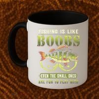 Fishing Is Like Boobs Even The Small Ones Are Fun Coffee Mug thumb 2