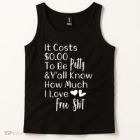Funny I Love Free Shit Petty Tank Top thumb 2