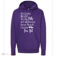 Funny I Love Free Shit Petty Hoodie thumb 0
