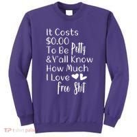 Funny I Love Free Shit Petty Sweatshirt thumb 0