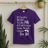 Funny I Love Free Shit Petty T-Shirt thumb 2