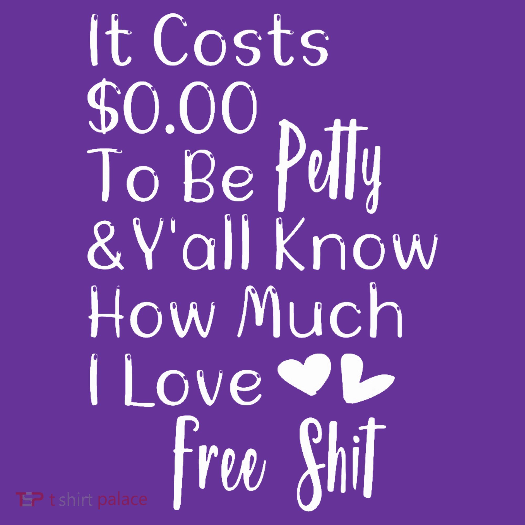Funny I Love Free Shit Petty Mousepad