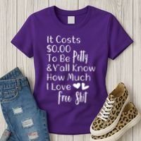 Funny I Love Free Shit Petty Women's T-Shirt thumb 3
