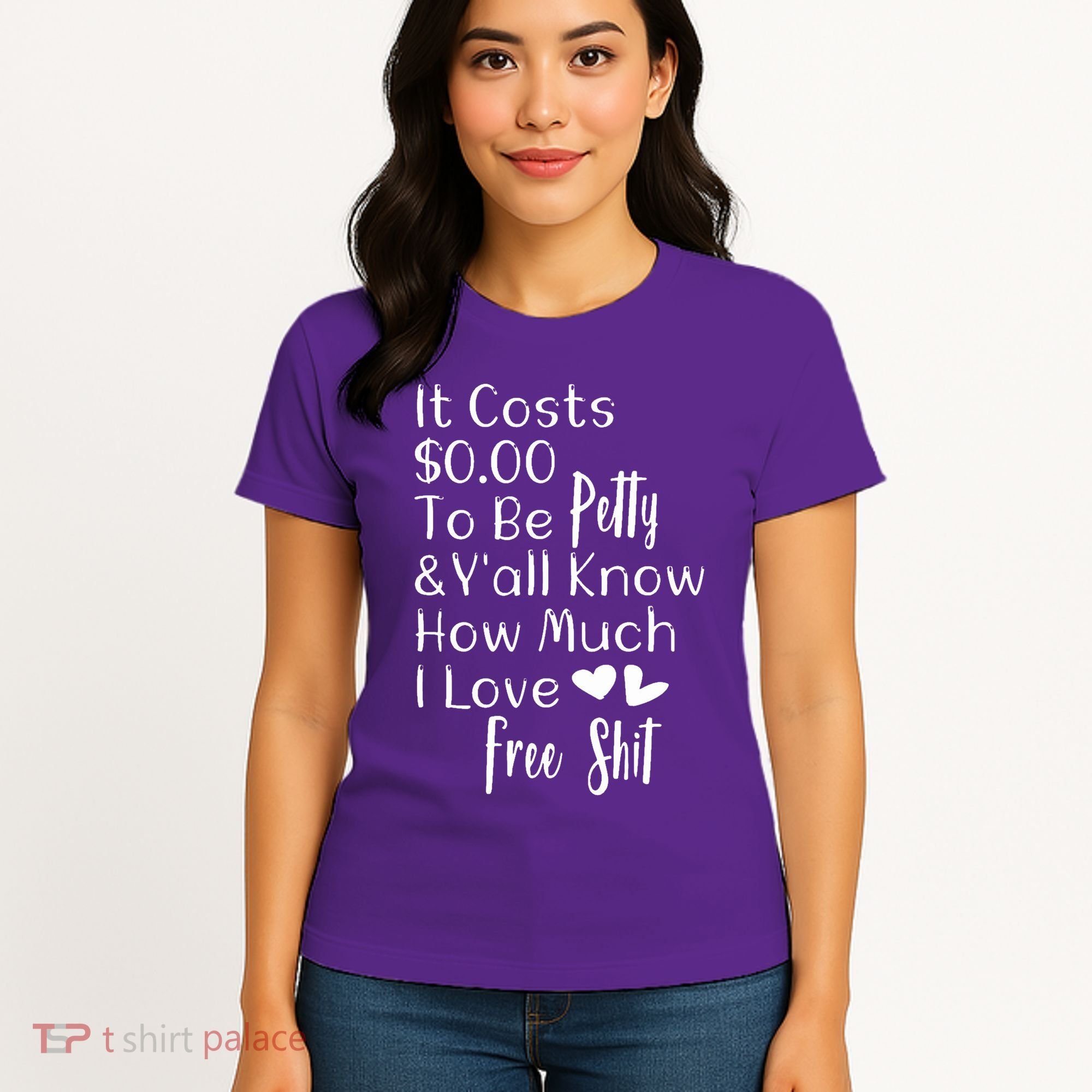 Funny I Love Free Shit Petty Women's T-Shirt