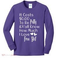 Funny I Love Free Shit Petty Kids Long Sleeve Shirt thumb 0