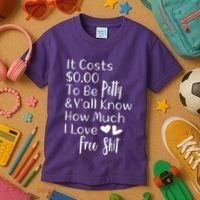 Funny I Love Free Shit Petty Kids T-Shirt thumb 3