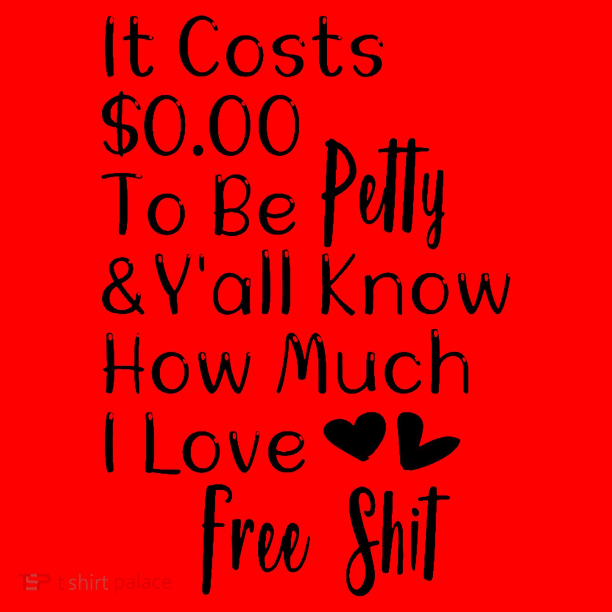 Funny I Love Free Shit Petty Santa Hat