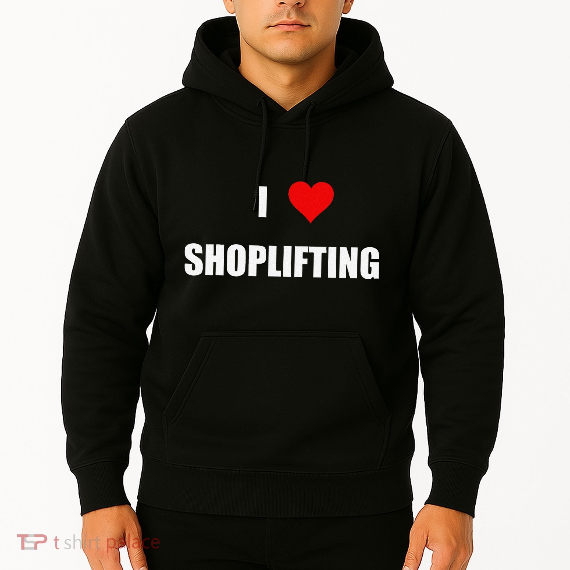 Funny I Love Shoplifting Hoodie