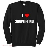 Funny I Love Shoplifting Sweatshirt thumb 0