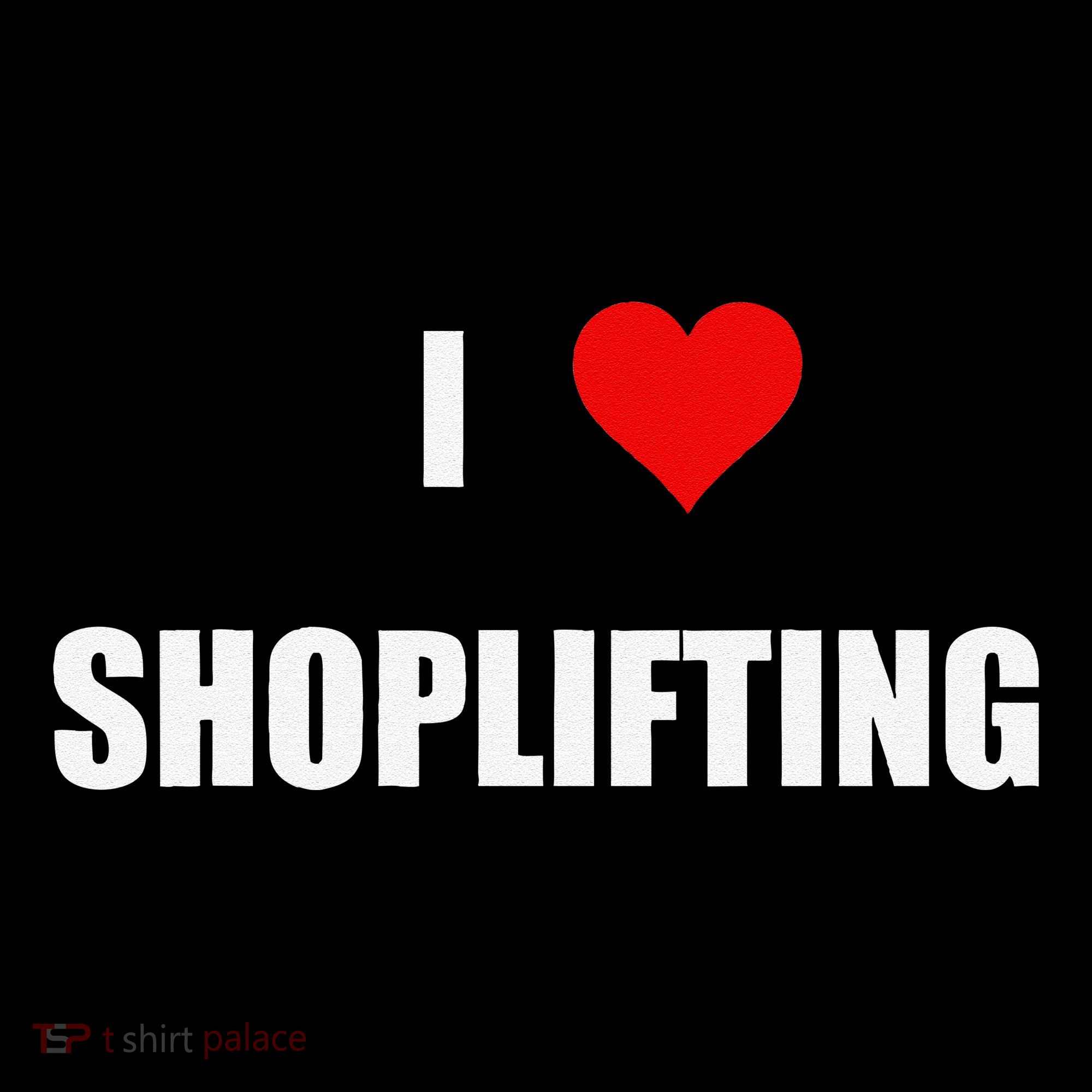 Funny I Love Shoplifting Sweatshirt