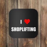 Funny I Love Shoplifting Coaster thumb 0