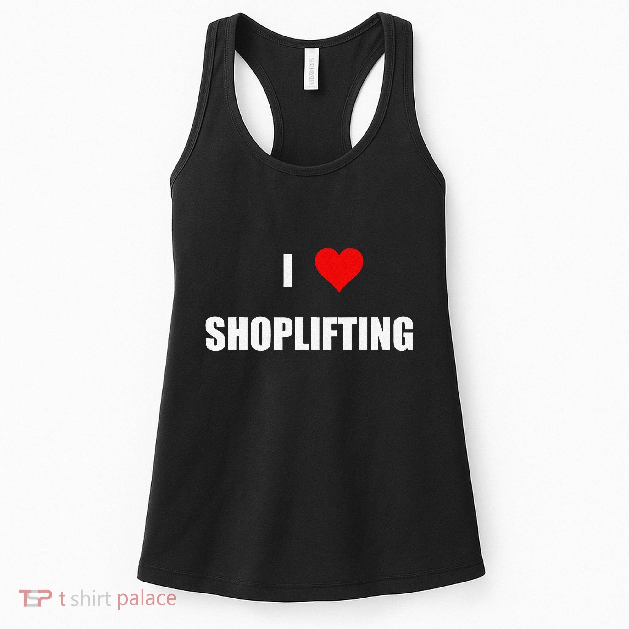 Funny I Love Shoplifting Women's Tank Top