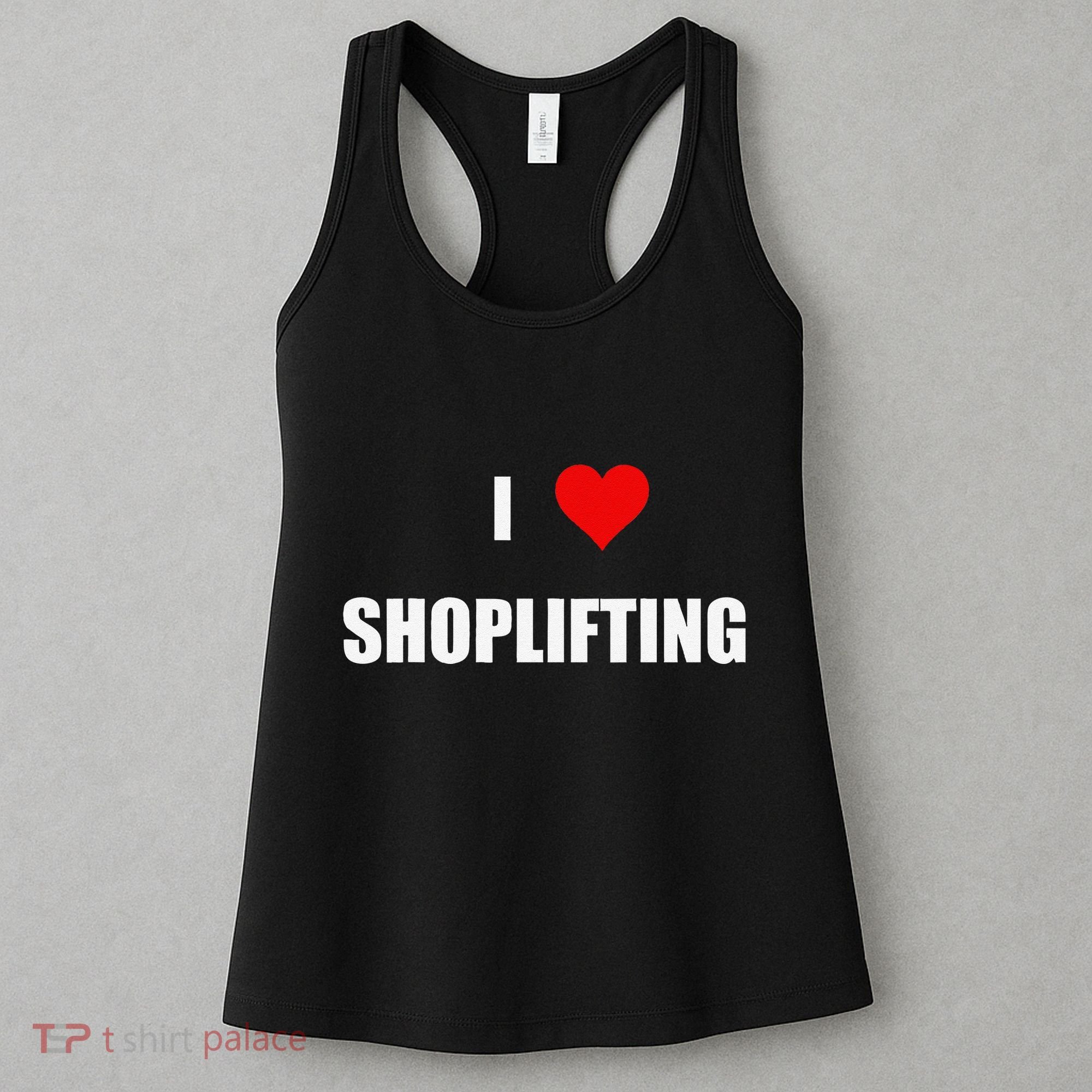 Funny I Love Shoplifting Women's Tank Top