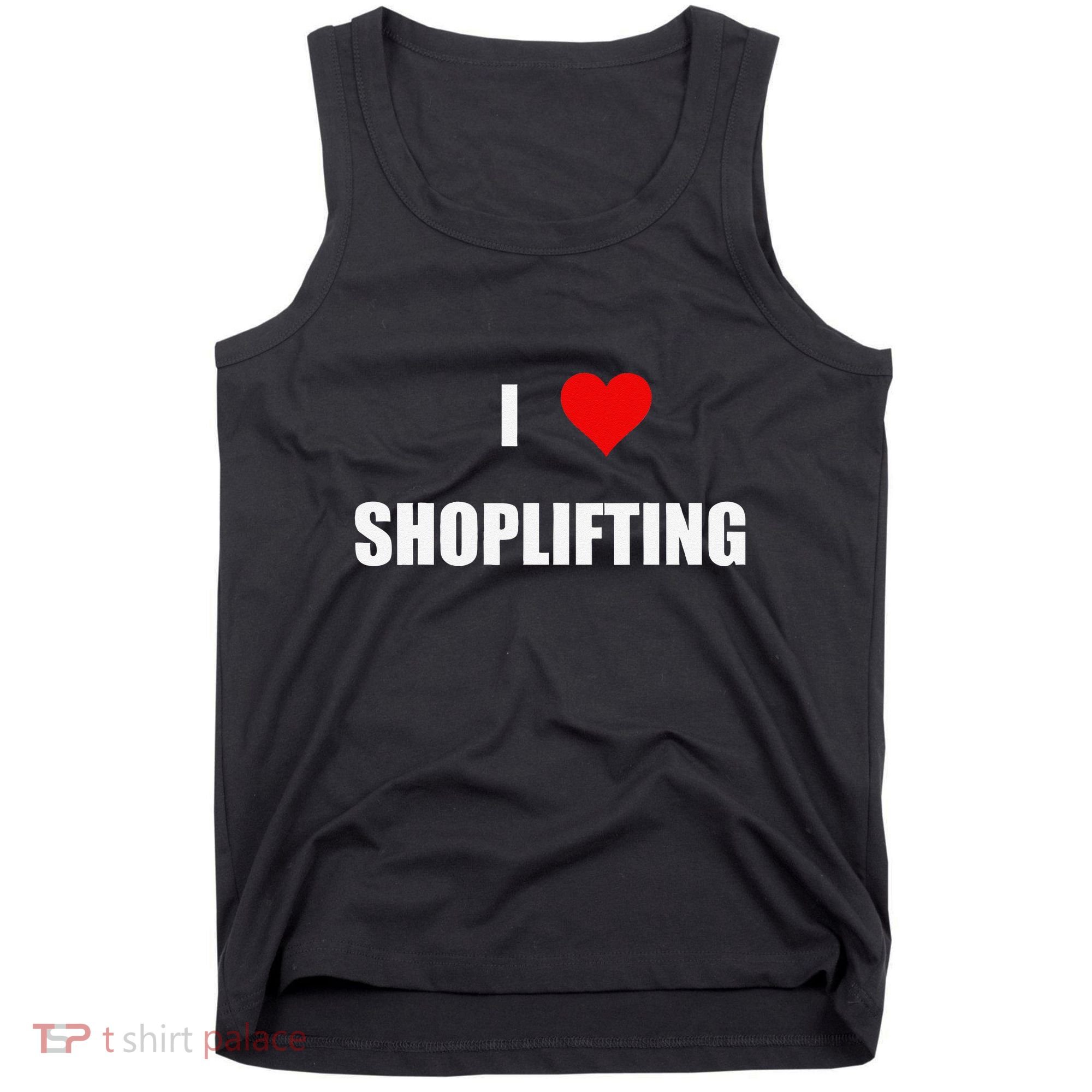 Funny I Love Shoplifting Tank Top