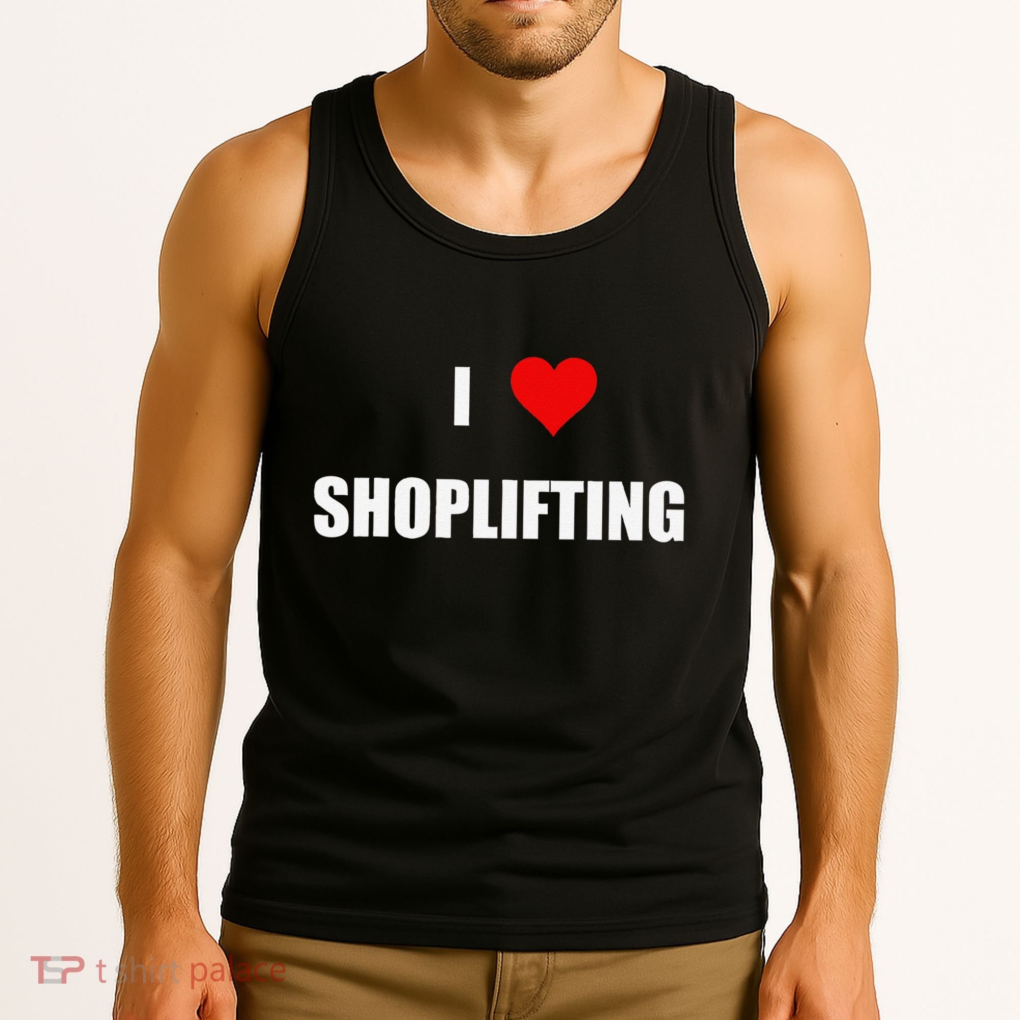 Funny I Love Shoplifting Tank Top